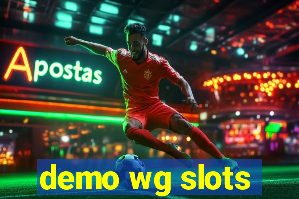 demo wg slots